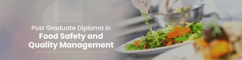 Post Graduate Diploma in Food Safety and Quality Management | HACCP